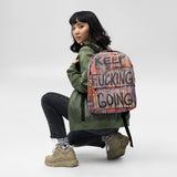 Keep Fucking Going Backpack
