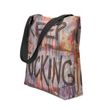Keep Fucking Going Tote Bag