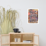 Keep F*cking Going Art Poster